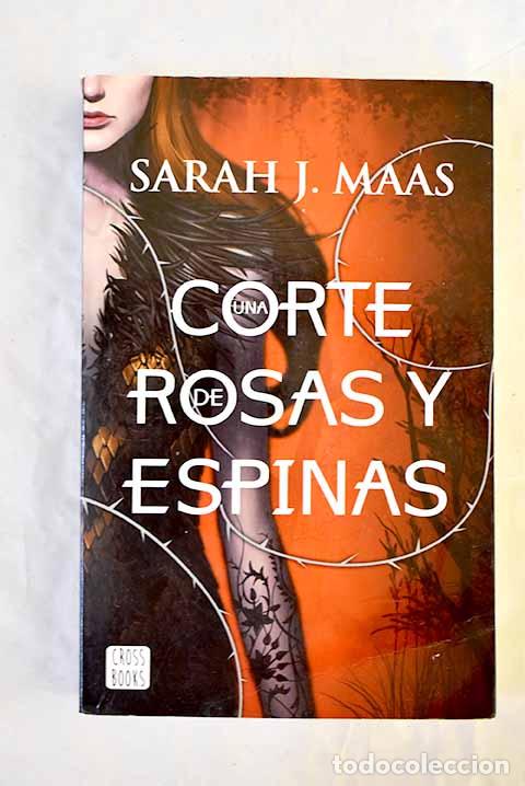 Livres: Una corte de rosas y espinas.- Maas, Sarah J.