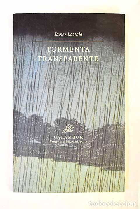 Livres: Tormenta transparente.- Lostal&eacute;, Javier