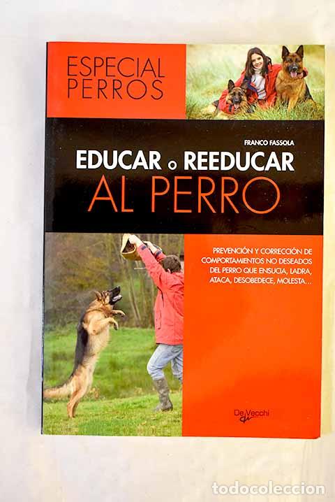 Livros em segunda m&atilde;o: Educar o reeducar al perro.- Fassola, Franco