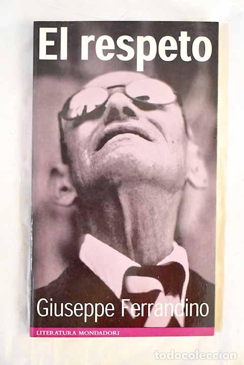 B&uuml;cher: El respeto (o Pino Pentecoste contra los chulos).- Ferrandino, Giuseppe
