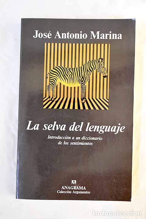 Livros em segunda m&atilde;o: La selva del lenguaje : introducci&oacute;n a un diccionario de los sentimientos.- Marina, Jos&eacute; Antonio