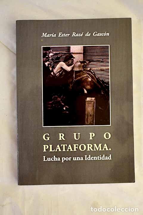 B&uuml;cher: Grupo plataforma: lucha por una identidad.- Raz&eacute; de Gasc&oacute;n, Mar&iacute;a Ester