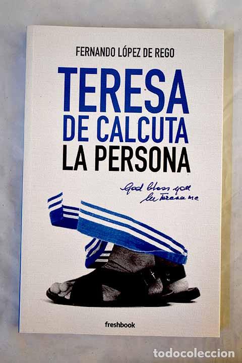 Livres: Teresa de Calcuta: la persona.- L&oacute;pez de Rego, Fernando