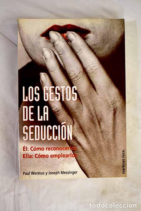 Libri di seconda mano: Los gestos de la seducci&oacute;n.- Wermus, Paul