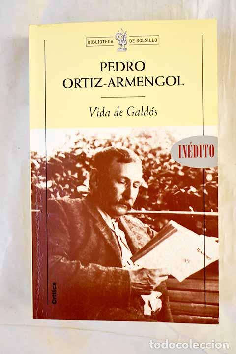 books: Vida de Gald&oacute;s: Ortiz Armengol, Pedro.- Ortiz Armengol, Pedro