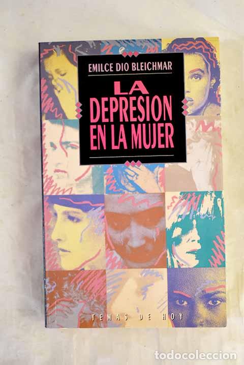 B&uuml;cher: La depresi&oacute;n en la mujer.- Dio Bleichmar, Emilce