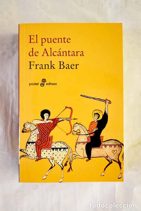 books: El puente de Alc&aacute;ntara.- Baer, Frank