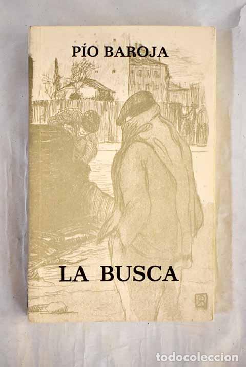 B&uuml;cher: La busca: Baroja, P&iacute;o.- Baroja, P&iacute;o