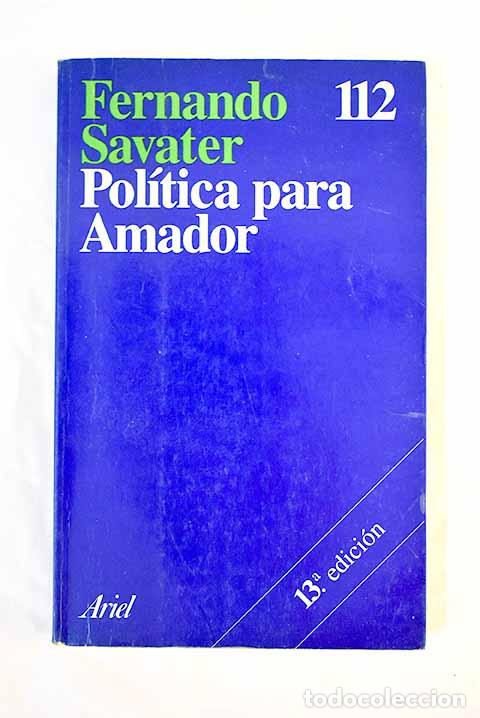 Libri di seconda mano: Pol&iacute;tica para Amador.- Savater, Fernando