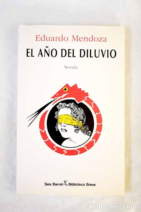 B&uuml;cher: El a&ntilde;o del diluvio: Mendoza, Eduardo.- Mendoza, Eduardo