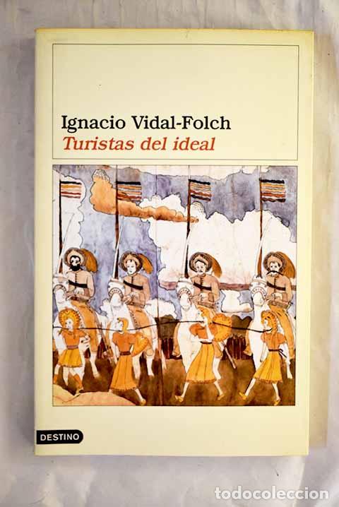 books: Turistas del ideal: Vidal-Folch, Ignacio.- Vidal-Folch, Ignacio