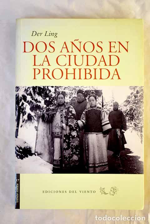 books: Dos a&ntilde;os en la ciudad prohibida.- Der Ling
