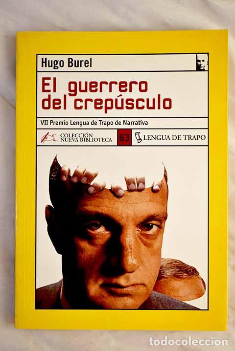 Libros: El guerrero del crep&uacute;sculo.- Burel, Hugo