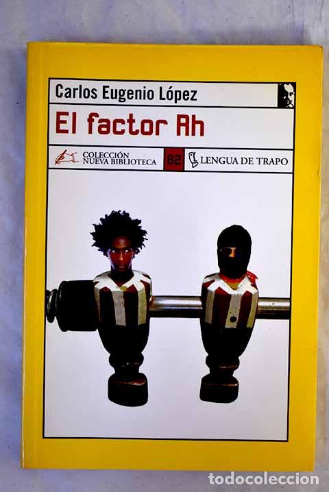 Libros: El factor Rh: L&oacute;pez, Carlos Eugenio.- L&oacute;pez, Carlos Eugenio - Foto 1