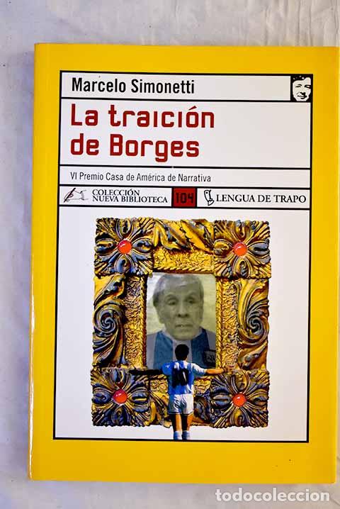 Livros em segunda m&atilde;o: La traici&oacute;n de Borges.- Simonetti, Marcelo