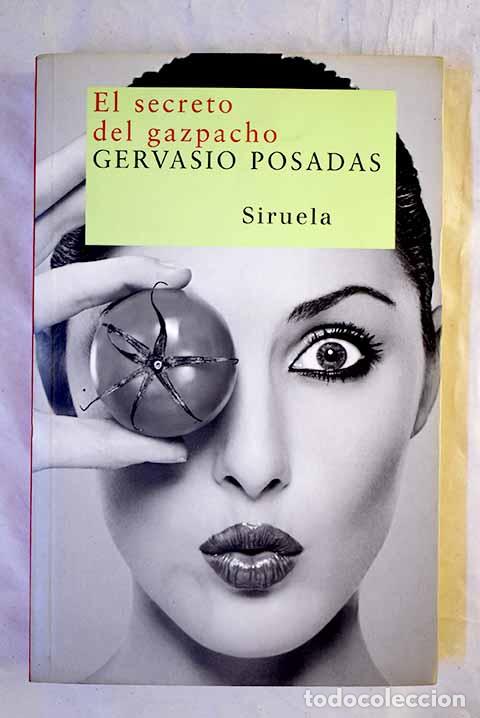 Libros: El secreto del gazpacho.- Posadas, Gervasio - Foto 1