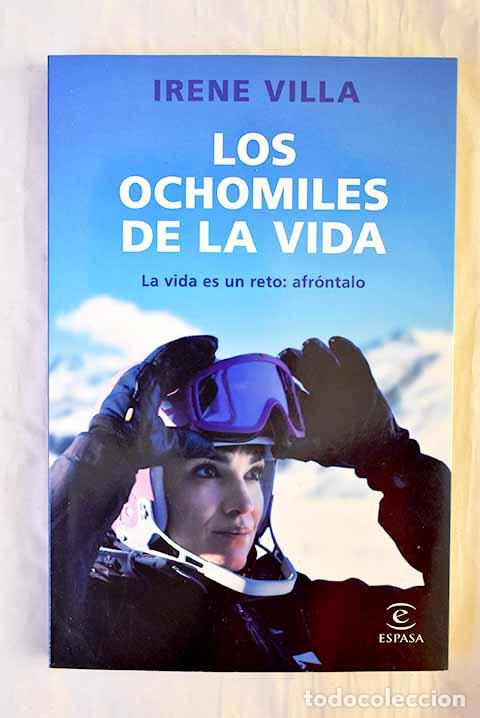 books: Los ochomiles de la vida: La vida es un reto: afr&oacute;ntalo.- Villa, Irene