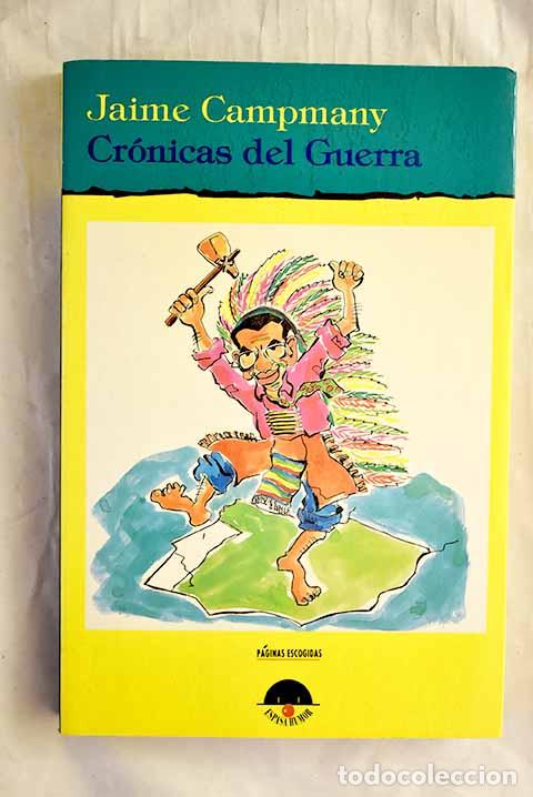 Libros: Cr&oacute;nicas del Guerra: Campmany, Jaime.- Campmany, Jaime