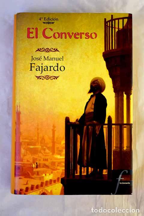 B&uuml;cher: El converso: Fajardo, Jos&eacute; Manuel.- Fajardo, Jos&eacute; Manuel