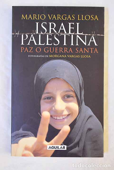 Livres: Israel, Palestina: paz o guerra santa.- Vargas Llosa, Mario
