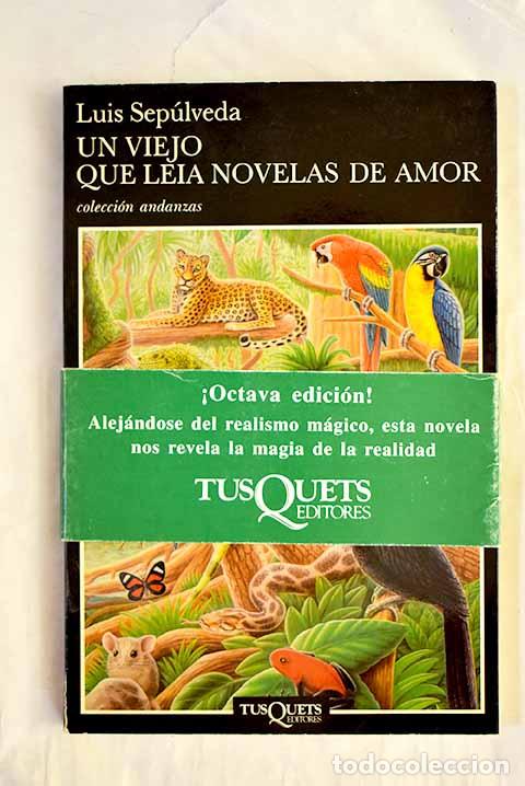 Libri di seconda mano: Un viejo que le&iacute;a novelas de amor.- Sep&uacute;lveda, Luis