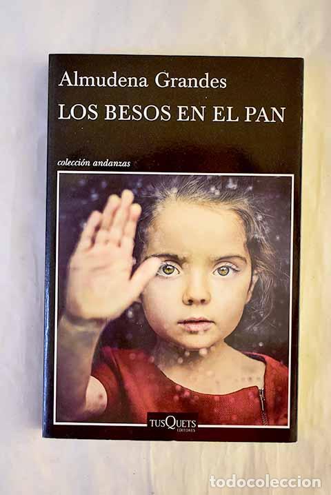 Libri di seconda mano: Los besos en el pan: Grandes, Almudena.- Grandes, Almudena
