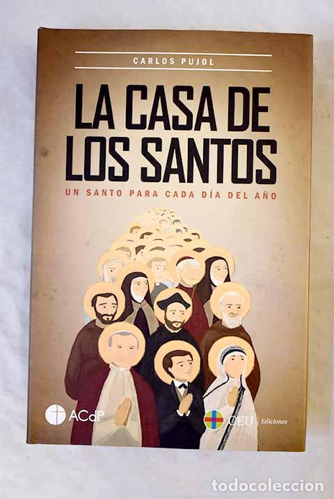 Livros em segunda m&atilde;o: La casa de los santos: un santo para cada d&iacute;a del a&ntilde;o.- Pujol, Carlos