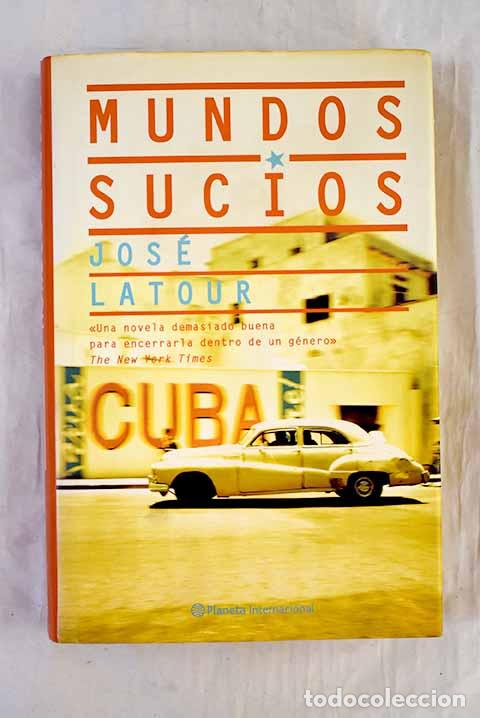 Libri di seconda mano: Mundos sucios: Latour, Jos&eacute;.- Latour, Jos&eacute;