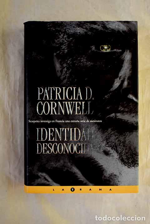 Libros: Identidad desconocida.- Cornwell, Patricia - Foto 1