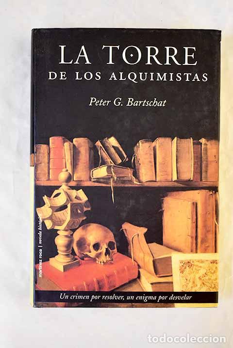 B&uuml;cher: La torre de los alquimistas.- Bartschat, Peter Gustav