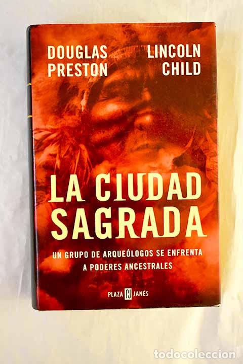 B&uuml;cher: La ciudad sagrada: Preston, Douglas; Child, Lincoln.- Preston, Douglas; Child, Lincoln