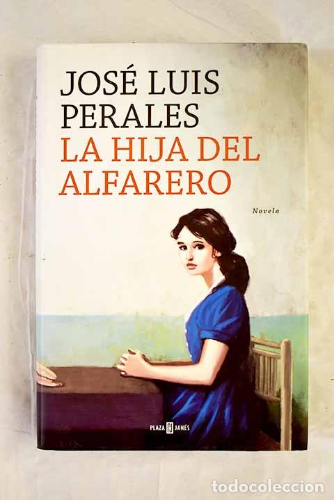 B&uuml;cher: La hija del alfarero.- Perales, Jos&eacute; Luis