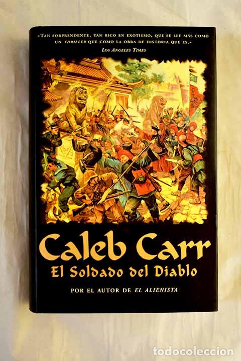 B&uuml;cher: El soldado del diablo.- Carr, Caleb