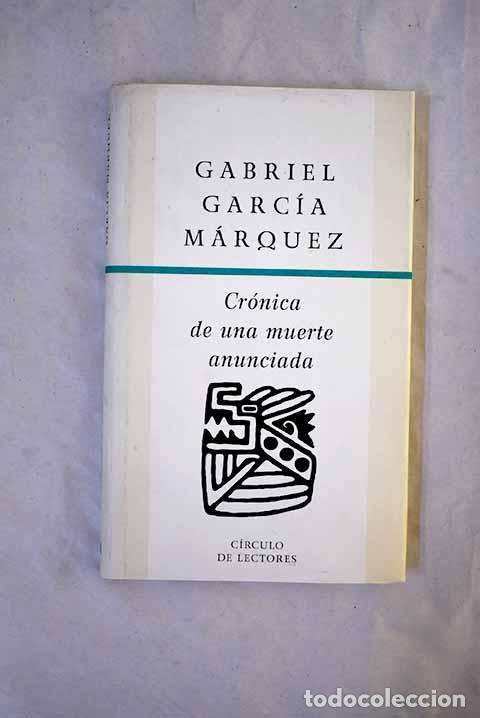 B&uuml;cher: Cr&oacute;nica de una muerte anunciada.- Garc&iacute;a M&aacute;rquez, Gabriel