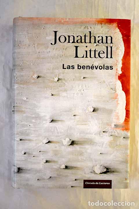 B&uuml;cher: Las ben&eacute;volas: Littell, Jonathan.- Littell, Jonathan
