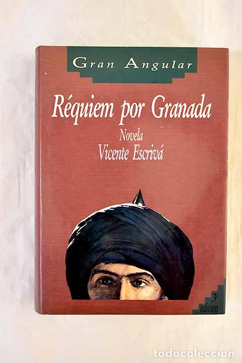 B&uuml;cher: R&eacute;quiem por Granada: Escriv&aacute;, Vicente.- Escriv&aacute;, Vicente