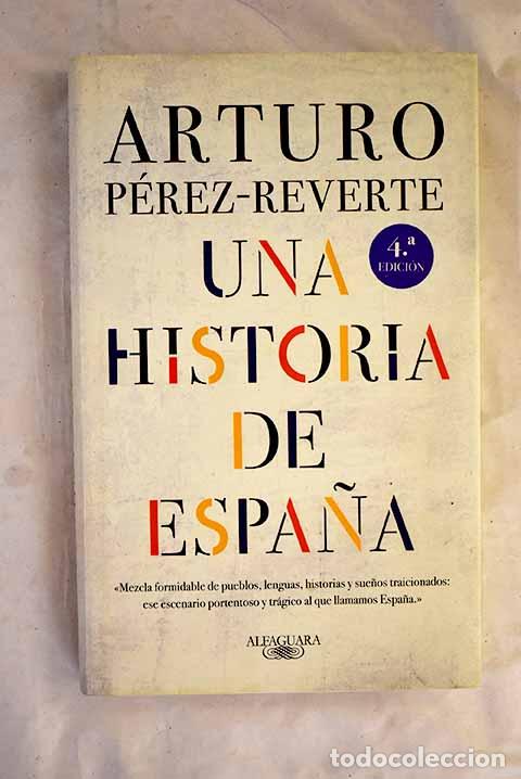 Livros em segunda m&atilde;o: Una historia de Espa&ntilde;a.- P&eacute;rez-Reverte, Arturo