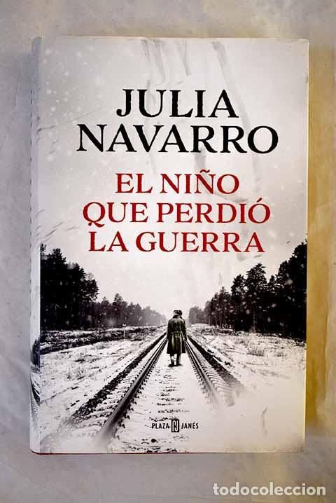 B&uuml;cher: El ni&ntilde;o que perdi&oacute; la guerra.- Navarro, Julia