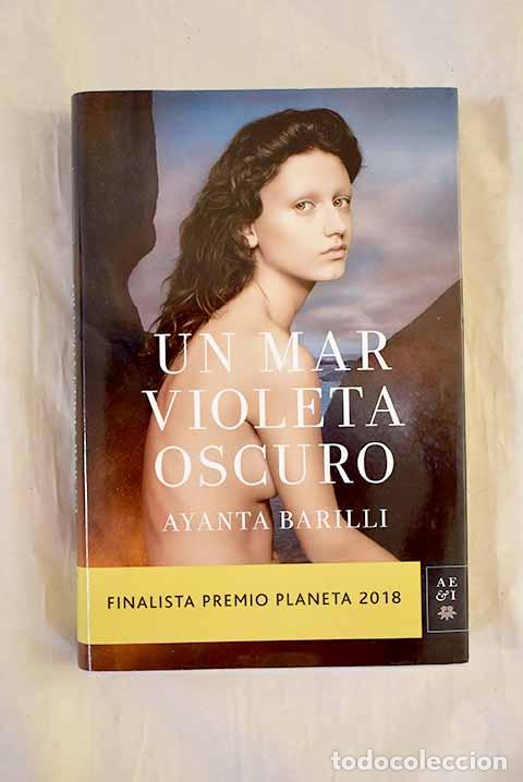B&uuml;cher: Un mar violeta oscuro.- Barilli, Ayanta