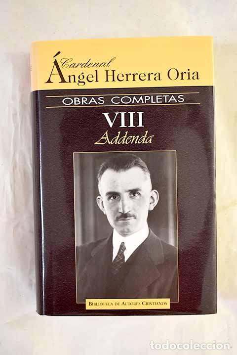 Libri di seconda mano: Obras completas, tomo 8. Addenda.- Herrera Oria, &Aacute;ngel