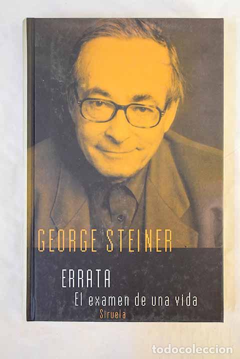 Libros: Errata : el examen de una vida.- Steiner, George - Foto 1
