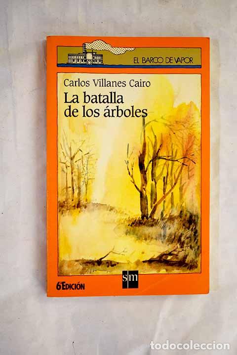 Livres: La batalla de los &aacute;rboles.- Villanes Cairo, Carlos
