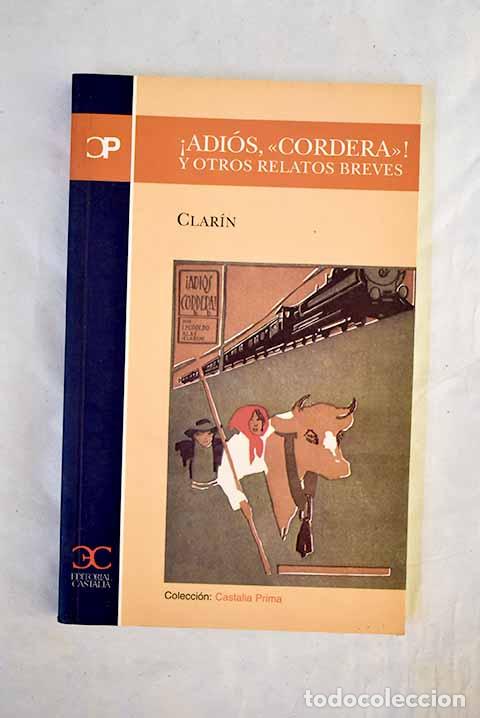 Libri di seconda mano: &iexcl;Adi&oacute;s, Cordera ! y otros relatos breves.- Alas, Leopoldo
