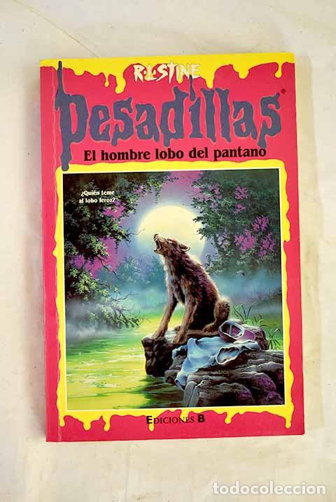 Livres: El hombre lobo del pantano.- Stine, R. L.