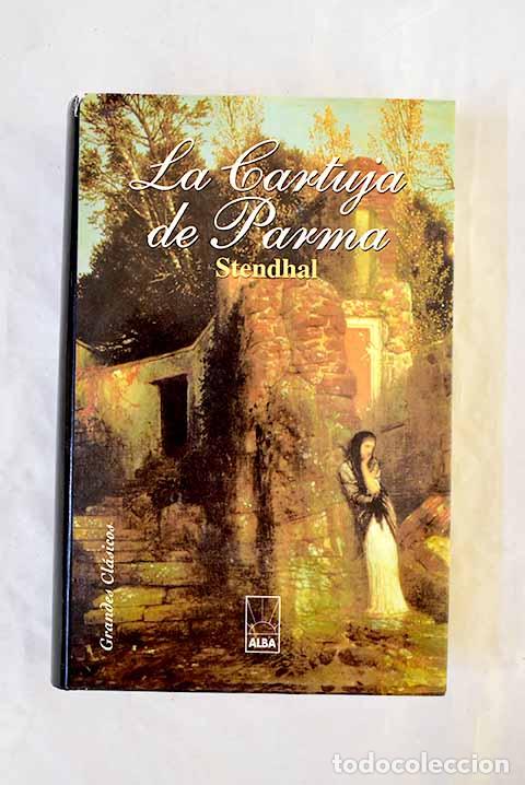 B&uuml;cher: La cartuja de Parma: Stendhal.- Stendhal