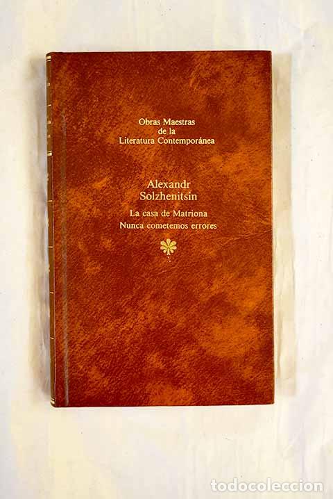 Libri di seconda mano: La casa de Matriona ; Nunca cometemos errores.- Solzhenitsin, Alexander