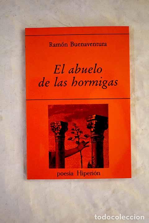 Libri di seconda mano: El abuelo de las hormigas.- Ram&oacute;n Buenaventura