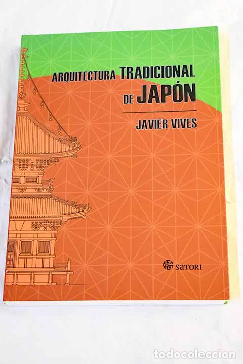 Libri di seconda mano: Arquitectura tradicional de Jap&oacute;n.- Vives, Javier