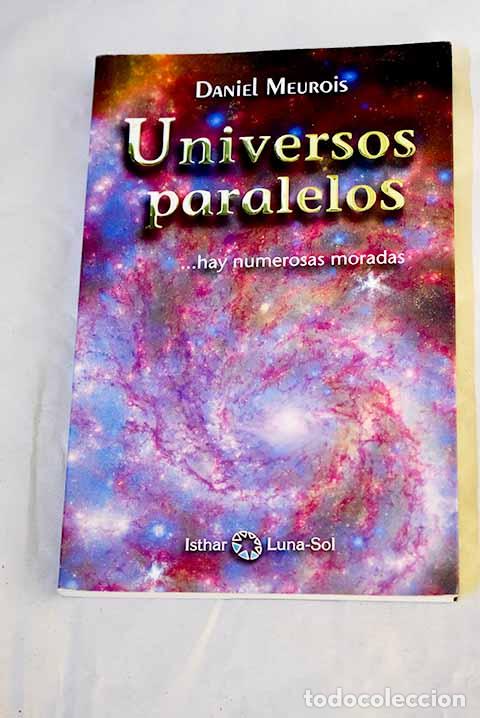 Libri di seconda mano: Universos paralelos: --hay numerosas moradas.- Meurois-Givaudan, Daniel