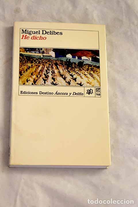 books: He dicho: Delibes, Miguel.- Delibes, Miguel